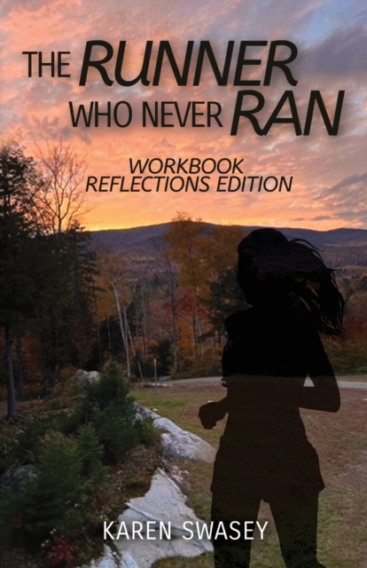 The Runner Who Never Ran : Workbook Reflections Edition, Paperback / softback Book