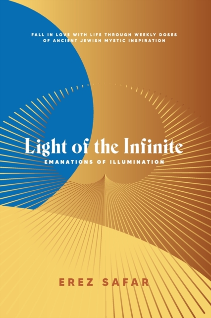 Light of the Infinite : Emanations of Illuminations, Paperback Book