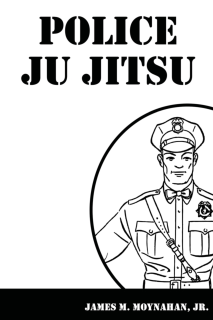 Police Ju Jitsu, Paperback / softback Book