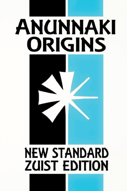 Anunnaki Origins : The Epic of Creation (New Standard Zuist Edition - Pocket Version), Paperback / softback Book