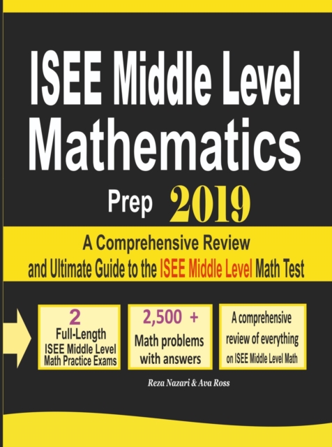 ISEE Middle Level Mathematics Prep 2019: A Comprehensive Review and Ultimate Guide to the ISEE Middle Level Math Test, EA Book