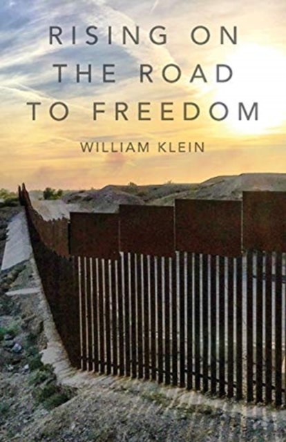 Rising On The Road to Freedom, Paperback / softback Book
