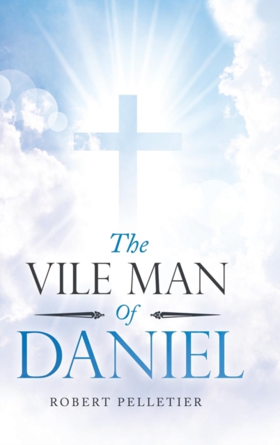 The Vile Man of Daniel, Hardback Book