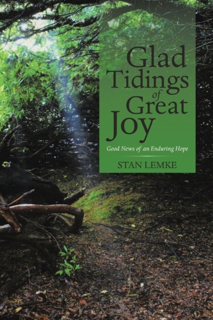 Glad Tidings of Great Joy : Good News of an Enduring Hope, Paperback / softback Book