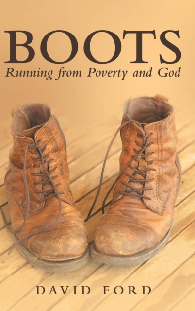 Boots : Running from Poverty and God, Hardback Book