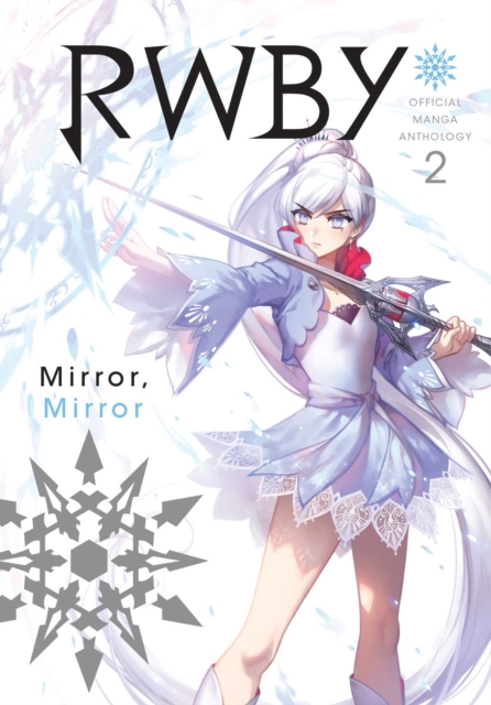 RWBY: Official Manga Anthology, Vol. 2 : MIRROR MIRROR, Paperback / softback Book