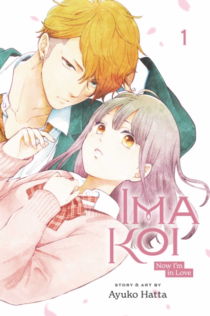 Ima Koi: Now I'm in Love, Vol. 1, Paperback / softback Book