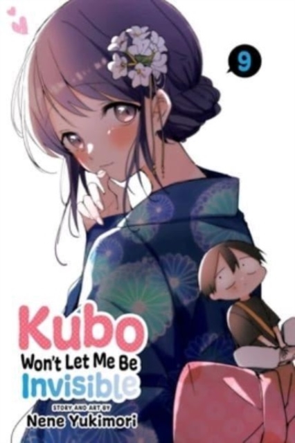Kubo Won't Let Me Be Invisible, Vol. 9, Paperback / softback Book