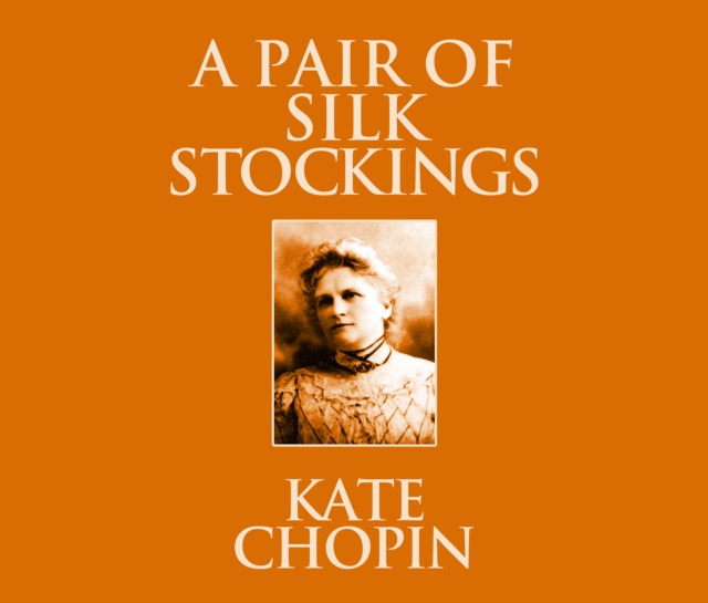 A Pair of Silk Stockings, eAudiobook MP3 eaudioBook