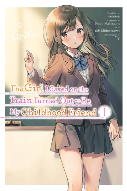 The Girl I Saved on the Train Turned Out to Be My Childhood Friend, Vol. 1, Book The Girl I Saved on the Train Turned Out to Be My Childhood Friend, Vol. 1, Book