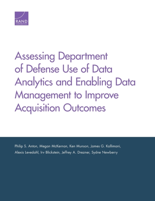 Assessing Department of Defense Use of Data Analytics and Enabling Data Management to Improve Acquisition Outcomes, Paperback / softback Book