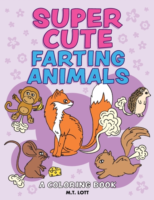 Super Cute Farting Animals Coloring Book, Paperback / softback Book