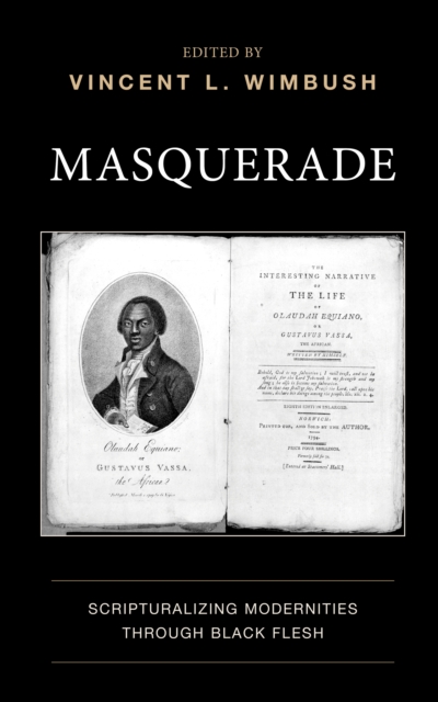 Masquerade : Scripturalizing Modernities through Black Flesh, Hardback Book