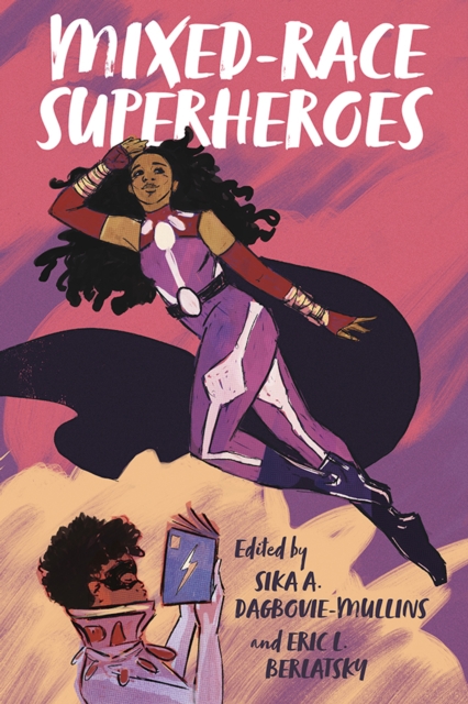 Mixed-Race Superheroes, PDF eBook