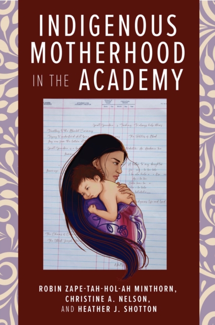 Indigenous Motherhood in the Academy, Paperback / softback Book