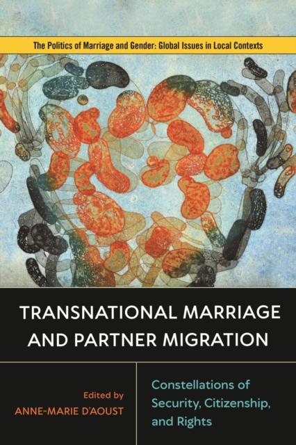 Transnational Marriage and Partner Migration : Constellations of Security, Citizenship, and Rights, Paperback / softback Book
