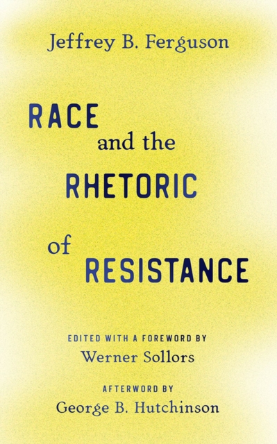 Race and the Rhetoric of Resistance, Hardback Book
