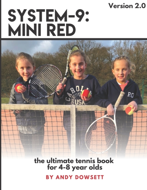 System-9 : Mini Red Tennis: The ultimate tennis book for 4-8 year olds, Paperback / softback Book