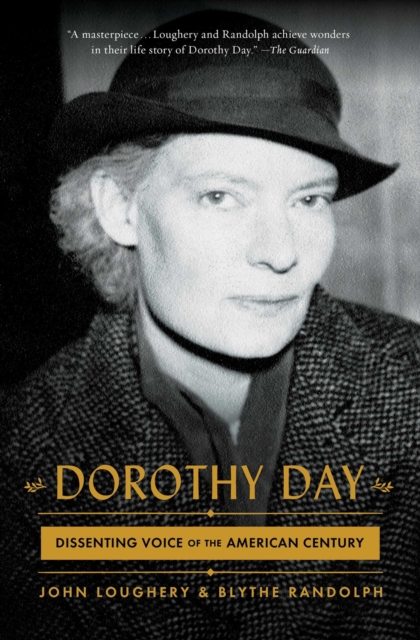 Dorothy Day : Dissenting Voice of the American Century, EPUB eBook