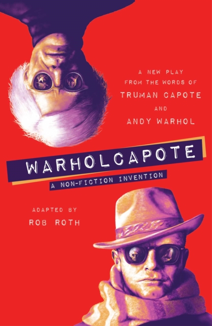 WARHOLCAPOTE : A Non-Fiction Invention, Hardback Book