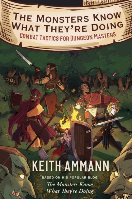 The Monsters Know What They're Doing : Combat Tactics for Dungeon Masters, EPUB eBook