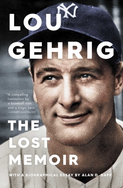 Lou Gehrig : The Lost Memoir, EPUB eBook