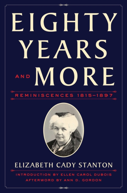 Eighty Years and More : Reminiscences 1815-1897, EPUB eBook