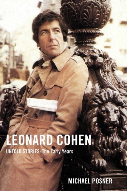 Leonard Cohen, Untold Stories: The Early Years, Hardback Book