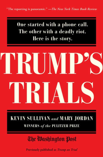 Trump's Trials : One started with a phone call. The other with a deadly riot. Here is the story., EPUB eBook