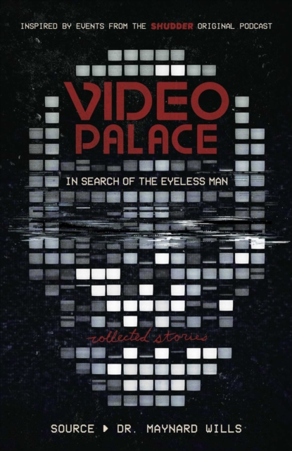 Video Palace: In Search of the Eyeless Man : Collected Stories, EPUB eBook