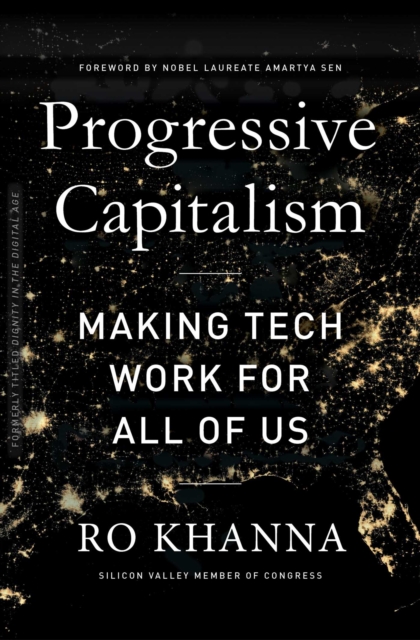 Progressive Capitalism : How to Make Tech Work for All of Us, Paperback / softback Book