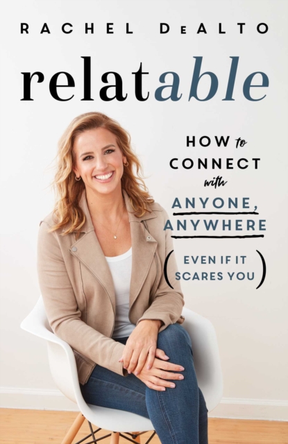 relatable : How to Connect with Anyone, Anywhere (Even If It Scares You), EPUB eBook