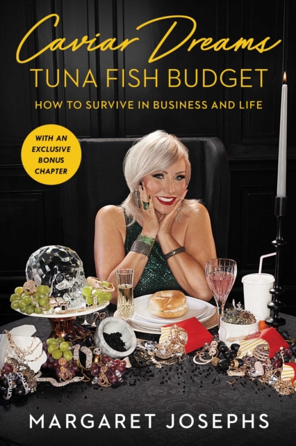 Caviar Dreams, Tuna Fish Budget : How to Survive in Business and Life, EPUB eBook