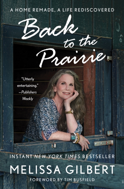 Back to the Prairie : A Home Remade, A Life Rediscovered, EPUB eBook