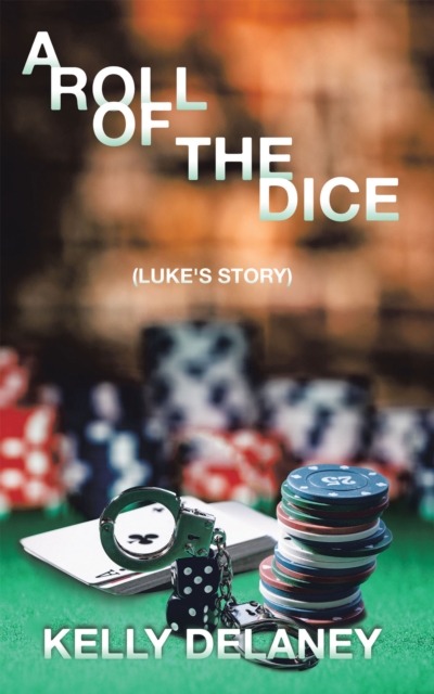 A Roll of the Dice : (Luke's Story), EPUB eBook