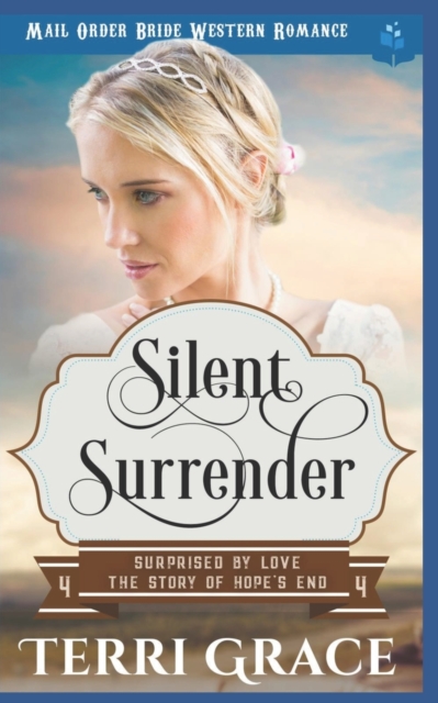 Silent Surrender : Mail Order Bride Western Romance, Paperback / softback Book
