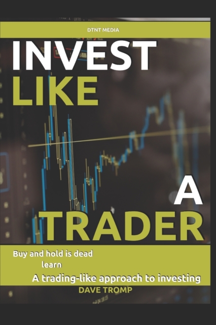 Invest like a trader, Paperback / softback Book