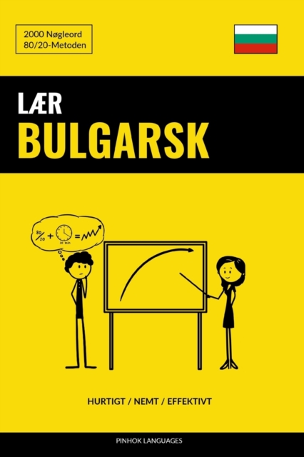 Laer Bulgarsk - Hurtigt / Nemt / Effektivt : 2000 Nogleord, Paperback / softback Book