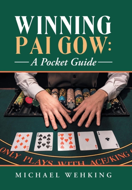 Winning Pai Gow : A Pocket Guide, Hardback Book
