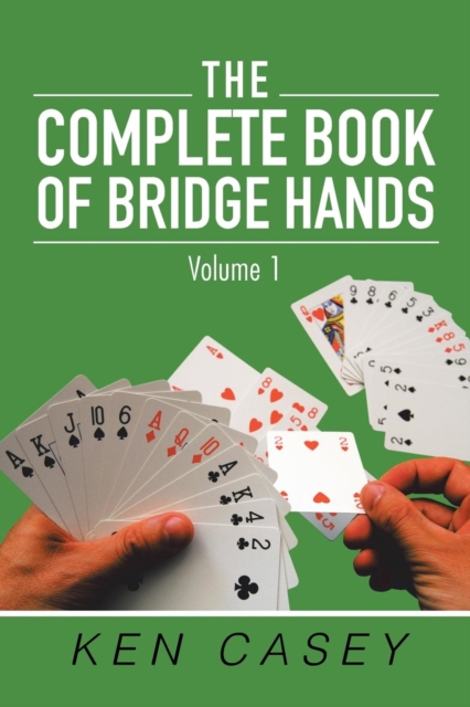 The Complete Book of Bridge Hands : Volume 1, Paperback / softback Book