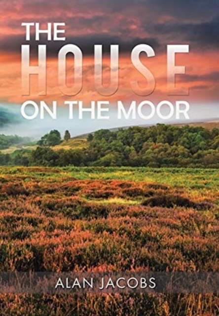 The House on the Moor, Hardback Book