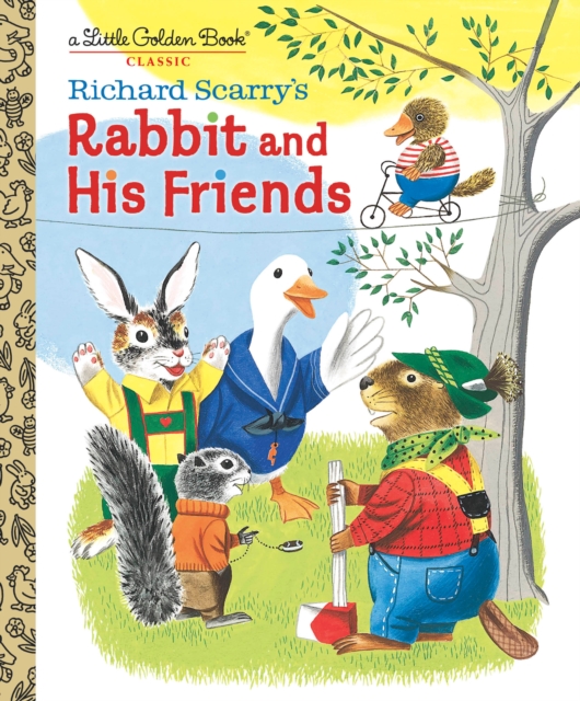 Richard Scarry's Rabbit and His Friends, Hardback Book