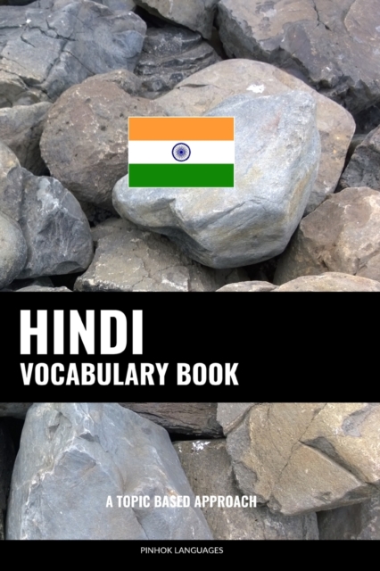 Hindi Vocabulary Book : A Topic Based Approach, Paperback / softback Book
