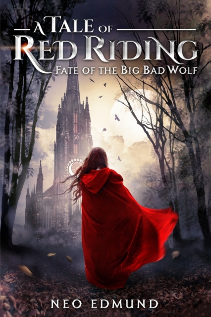A Tale of Red Riding : Fate of the Big Bad Wolf, Paperback / softback Book