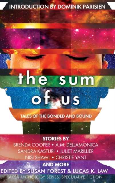 The Sum of Us : Tales of the Bonded and Bound, Hardback Book