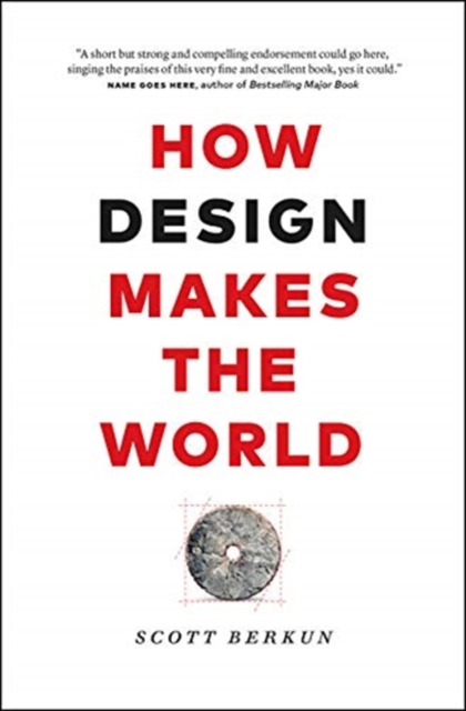 How Design Makes the World, Hardback Book