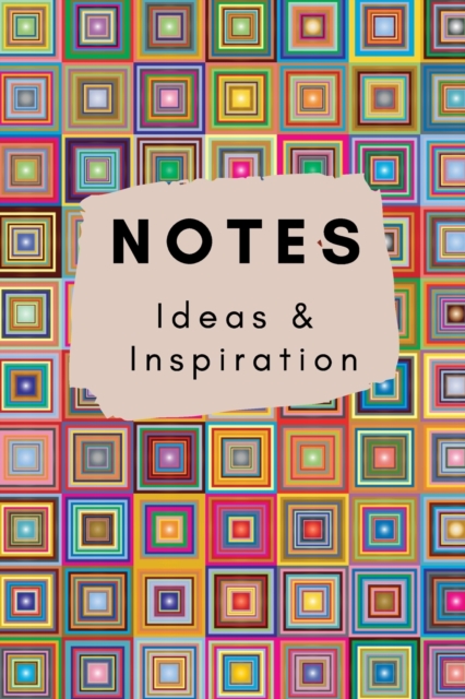 Notes Ideas and Inspiration : A Colourful Lined Journal For Writing, Paperback / softback Book