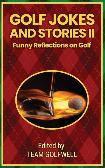 Golf Jokes and Stories II : Funny Reflections on Golf, Hardback Book