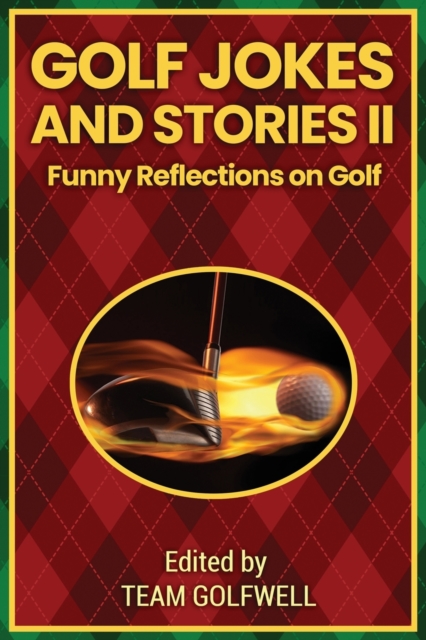 Golf Jokes and Stories II : Funny Reflections on Golf, Paperback / softback Book