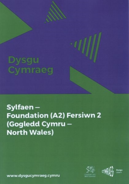 Dysgu Cymraeg: Sylfaen/Foundation (A2) - Gogledd Cymru/North Wales - Fersiwn 2, Paperback / softback Book